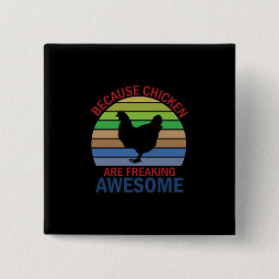 Chicken Lover   Chicken Are Freaking Awesome 15 Cm Square Badge