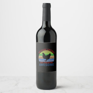 Chicken Lover Chicken Are Freaking Awesome Wine Label