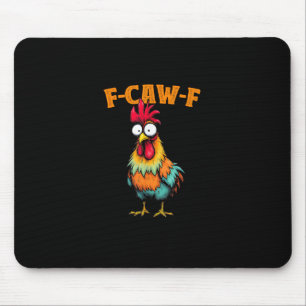 Chicken Lover Funny F-Caw-F Chicken Mouse Mat