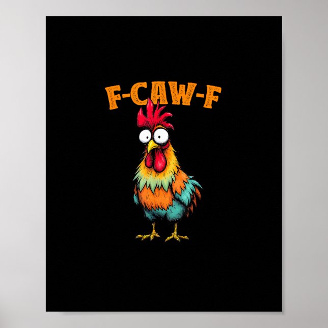 Chicken Lover Funny F-Caw-F Chicken Poster (Front)