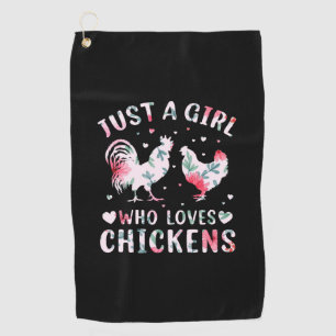 Chicken Lover   Girl Who Loves Chickens Golf Towel