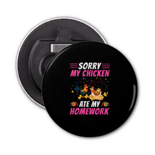 Chicken Lover   My Chicken Ate My Homework Bottle Opener