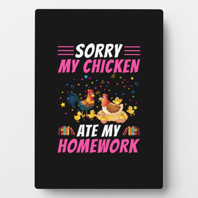 Chicken Lover | My Chicken Ate My Homework Plaque (Front)