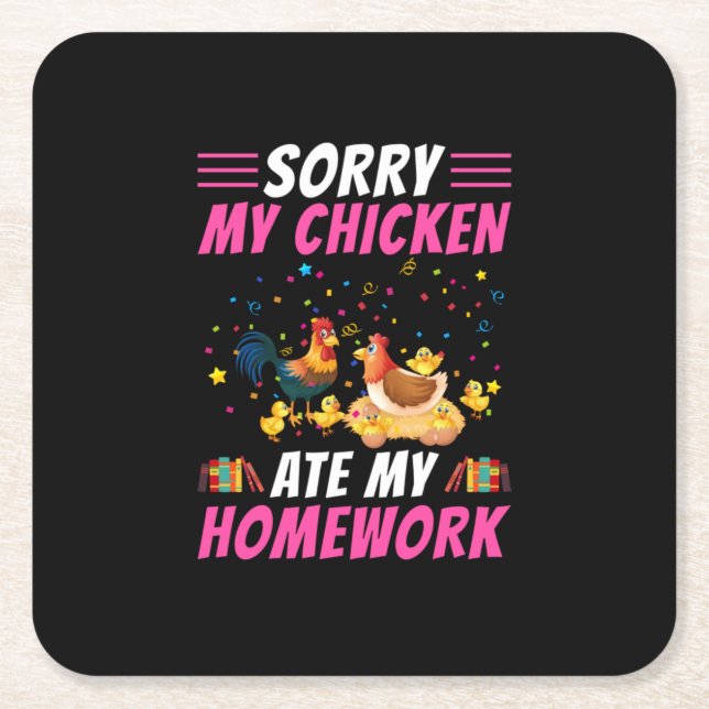 Chicken Lover | My Chicken Ate My Homework Square Paper Coaster (Front)