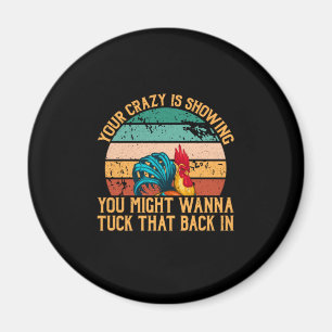 Chicken Lover   You Might Wanna Tuck Magnet