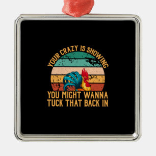 Chicken Lover   You Might Wanna Tuck Metal Tree Decoration