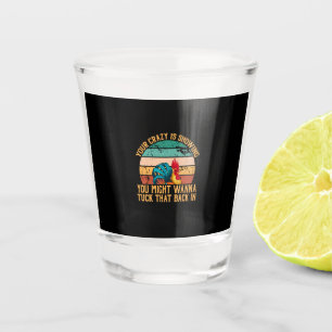 Chicken Lover   You Might Wanna Tuck Shot Glass