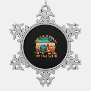 Chicken Lover   You Might Wanna Tuck Snowflake Pewter Christmas Ornament