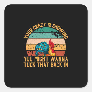 Chicken Lover   You Might Wanna Tuck Square Sticker