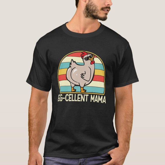 Chicken Mama Egg Celent Chicken Mama Chicken  Wome T-Shirt (Front)