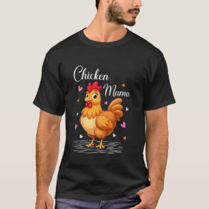 Chicken Mama Funny Chicken Mum Mama Farmer Mothers T-Shirt