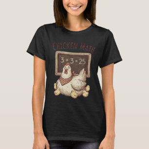 Chicken Math Funny Chalkboard Equation Hen Ckyard  T-Shirt