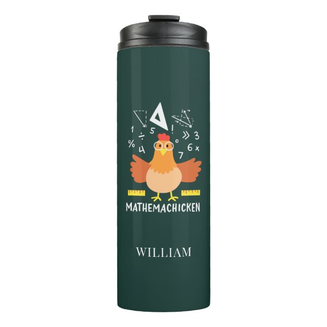 Chicken Math Gag Funny Mathemachicken Teacher Thermal Tumbler (Front)