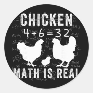 Chicken Math Is Real, Chicken Lover Funny Chicken Classic Round Sticker