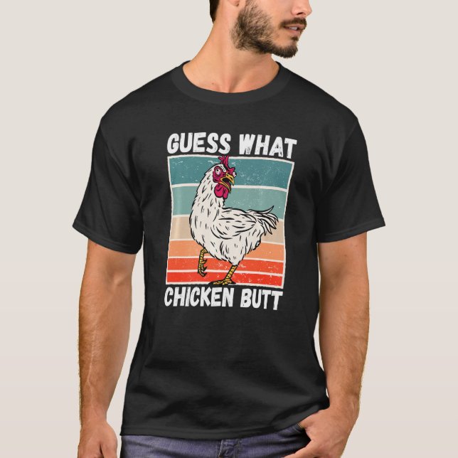Chicken Meme  Guess What Chicken Butt   1 T-Shirt (Front)