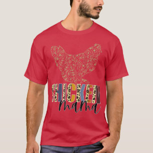 Chicken Mum, Chicken Mama, Mama Hen, Floral Chicke T-Shirt
