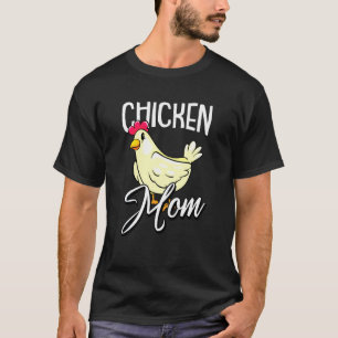 Chicken Mum Mothers Day Funny Hen Farmer Mummy Mam T-Shirt