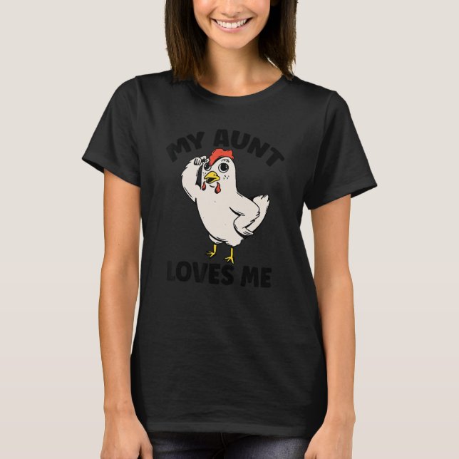 Chicken   My Aunt Loves Me for Nephew & Niece 3 T-Shirt (Front)