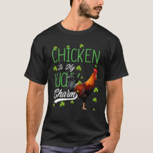 Chicken My Dog Is My Lucky Charm T-Shirt