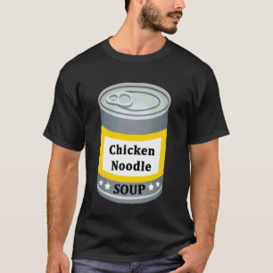 Chicken Noodle Canned Soup Fun Last Minute Hallowe T-Shirt