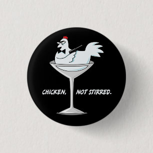 Chicken, Not Stirred Funny Wordplay Flair 3 Cm Round Badge