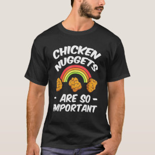 Chicken Nugget Fans Nug Eaters Fast Food Lovers Fo T-Shirt