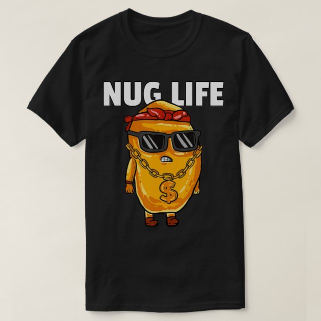 Chicken Nugget  Nug Life Tenders Gangster Lovers  T-Shirt (Design Front)