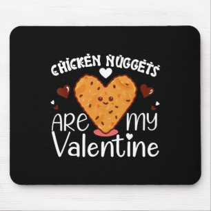 Chicken Nuggets Are My Valentine Funny Chicken Nug Mouse Mat