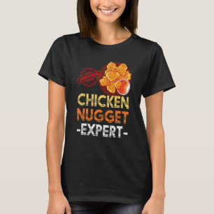 Chicken Nuggets Expert Fast Food Chicken Nugget T-Shirt