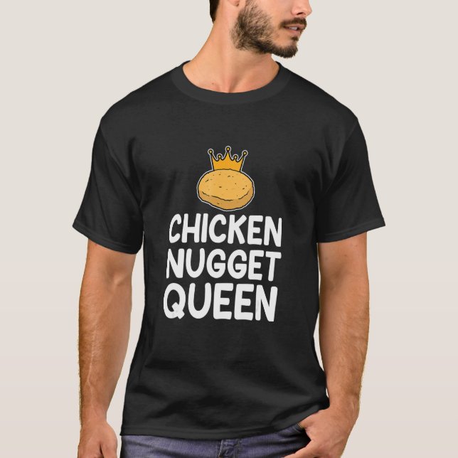 Chicken Nuggets Queen Women Men Kids T-Shirt (Front)