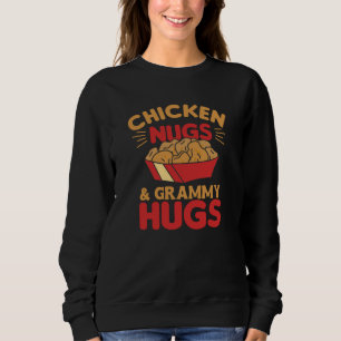 Chicken Nugs And grammy Hugs Funny Food Nuggets Sweatshirt