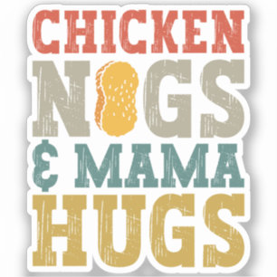 Chicken Nugs and Mama Hugs Toddler Nugget Lover