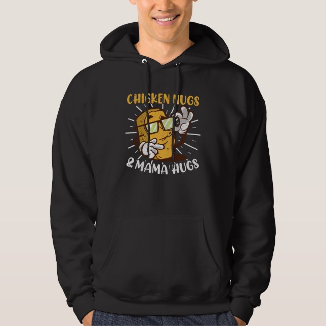 Chicken Nugs Mama Hugs Chicken Nuggets Hoodie (Front)