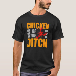 Chicken Of The Ditch Crawfish Lobster Crayfish Yab T-Shirt
