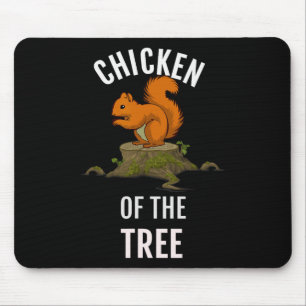 Chicken Of The Tree Funny Hunter Hunting  Mouse Mat