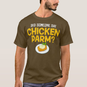 Chicken Parm Gift Parmigiana Parmesan Italian T-Shirt