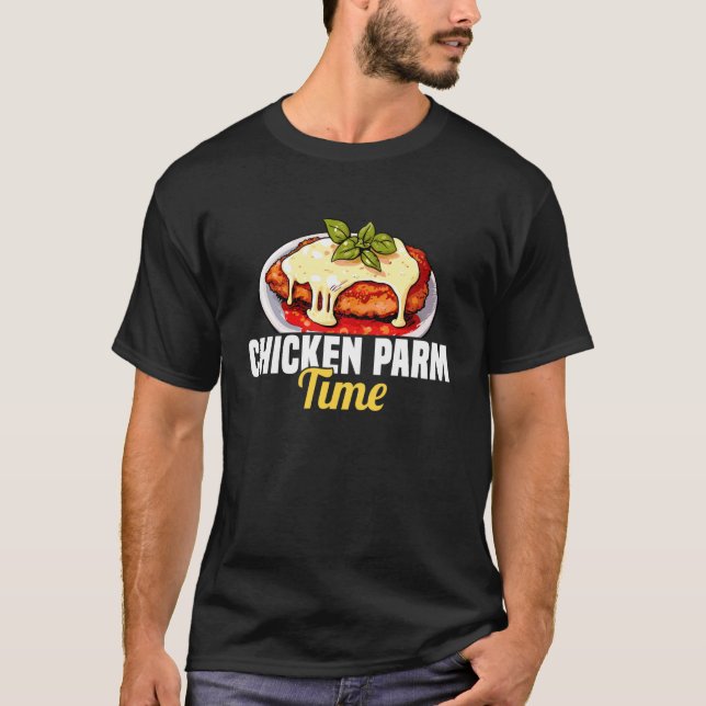 Chicken Parm Time Lover T-Shirt (Front)