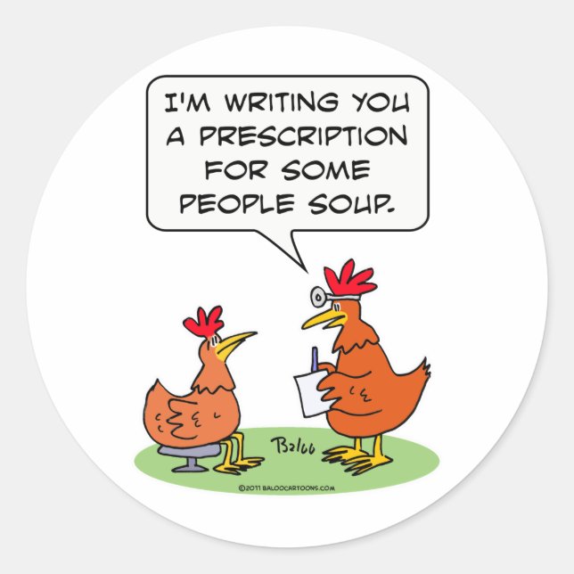chicken people doctor patient soup classic round sticker (Front)