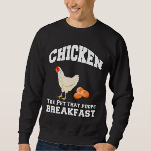 Chicken Pet Poops Break Sweatshirt
