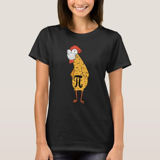 Chicken Pi Day Face Mask Teacher Student Quarantin T-Shirt (Front)