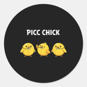Chicken, Picc Chick Proud Vascular Access Nurse  Classic Round Sticker