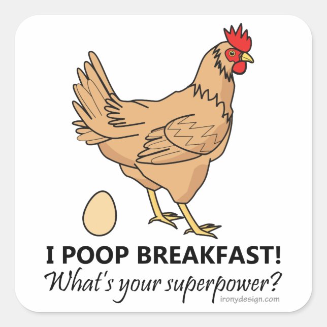 Chicken Poops Breakfast Funny Design Square Sticker (Front)