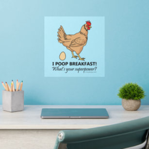 Chicken Poops Breakfast Funny Design Wall Decal