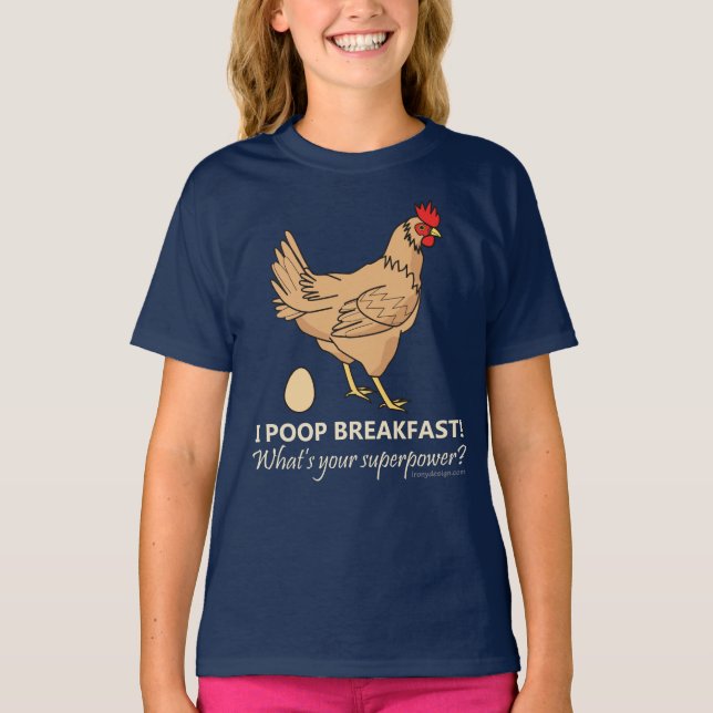 Chicken Poops Breakfast Funny T-Shirt (Front)
