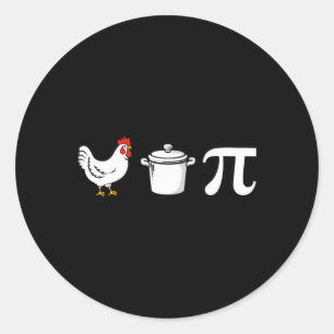 Chicken Pot Pi 3.14 Funny Pi Day Math Teacher Wome Classic Round Sticker