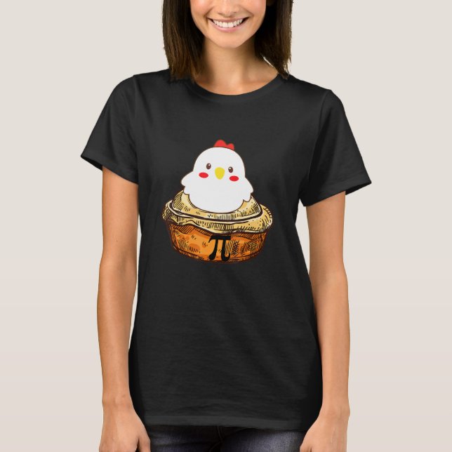 Chicken Pot Pi  Day Pie Math  Geek T-Shirt (Front)