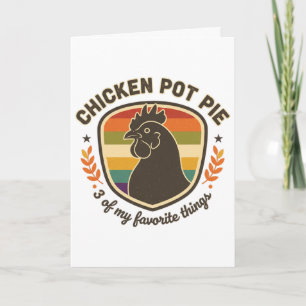 Chicken Pot Pie 3 Of My Favourite Things Card