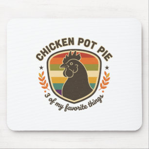 Chicken Pot Pie 3 Of My Favourite Things  Mouse Mat