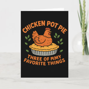 Chicken Pot Pie Funny Farm Chicken LoverThree Card