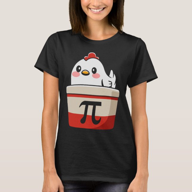 Chicken Pot Pie Funny Math Lover Pun Pi Day Studen T-Shirt (Front)